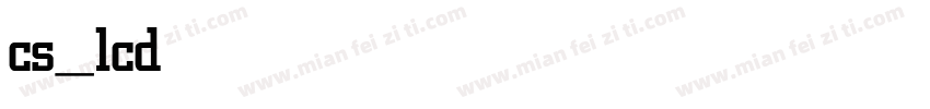 cs_lcdi Medium字体转换